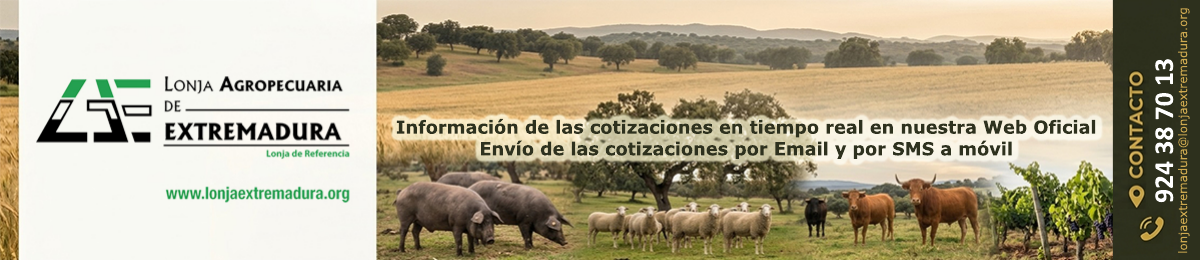 Lonja Agropecuaria de Extremadura. Informaci&oacute;n de cotizaciones en su web oficial y servicio de env&iacute;o por correo electr&oacute;nico y SMS.